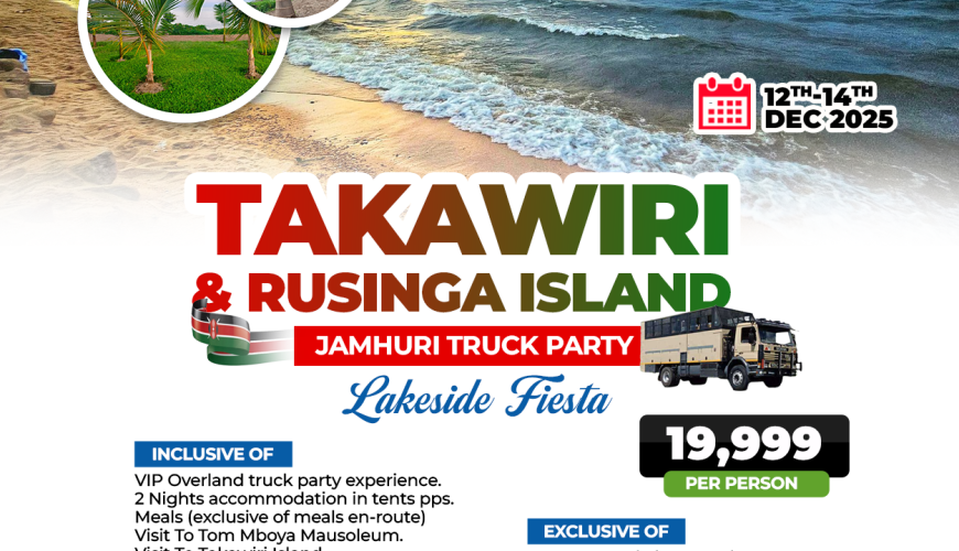 TAKAWIRI & RUSINGA ISLAND JAMHURI TRUCK PARTY  (Lakeside Fiesta)